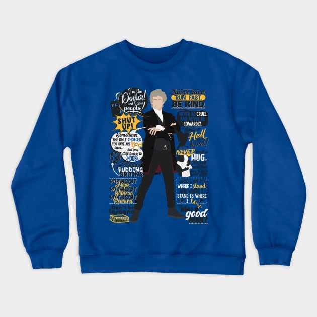 12th Doctor Quotes Crewneck Sweatshirt by MrSaxon101